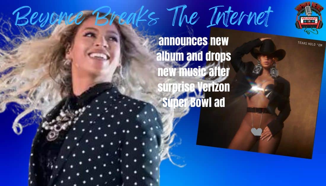 Beyonce ‘Act II’ Unveiled: Announces New Music After Surprise Verizon Super Bowl Ad!!!