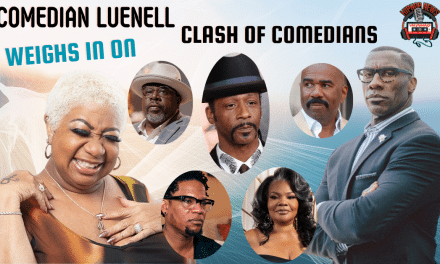 Luenell Speaks Out: Comedians Clash In A Controversial Fiasco