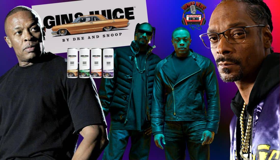 ‘Gin & Juice’ Premium Beverage Launched By Dr. Dre & Snoop Dogg!!!