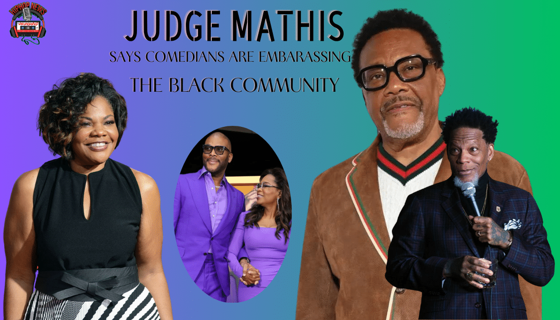 Judge Mathis Urges Comedians To Apologize