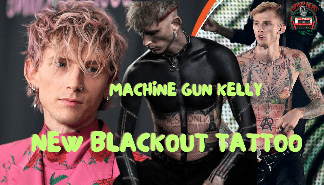Machine Gun Kelly’s Bold Move: The Blackout Tattoo