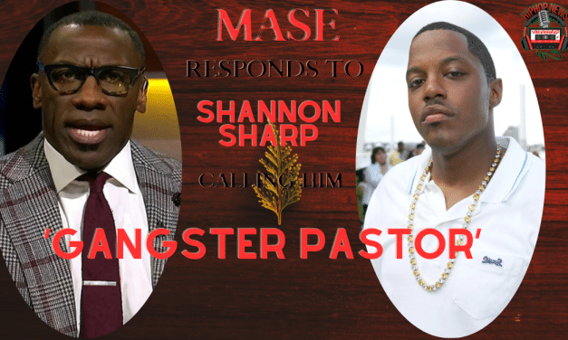 Mase Responds To Shannon Sharp Labeling Him A ‘Gangster Pastor’