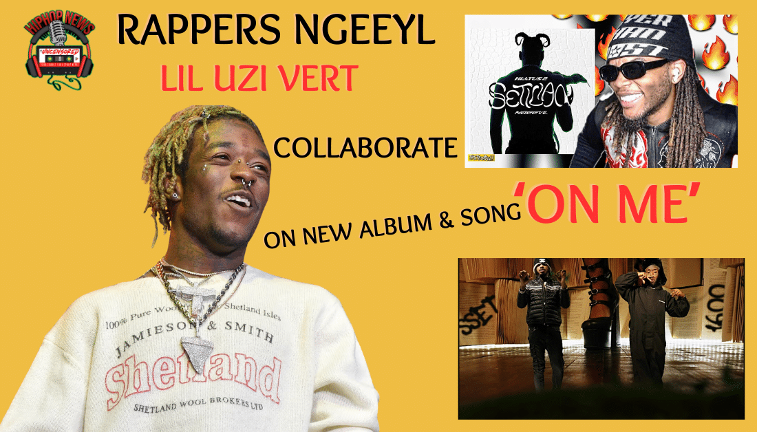 Rapper NGeeYL Unleashes New Video ‘On Me’ With Lil Uzi Vert