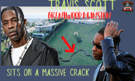 Travis Scott’s Hillside Mansion Affected By A Massive Crack