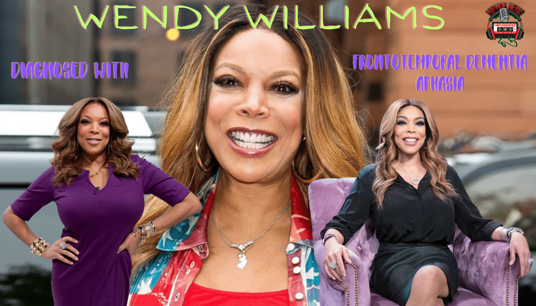 Wendy Williams Diagnosed With Frontotemporal Dementia Aphasia