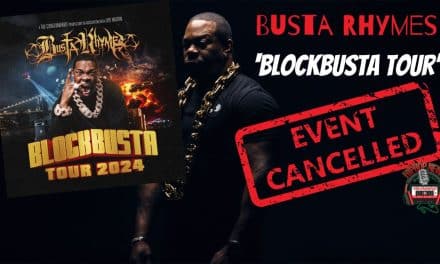Busta Rhymes ‘Blockbusta’ Tour Cancelled
