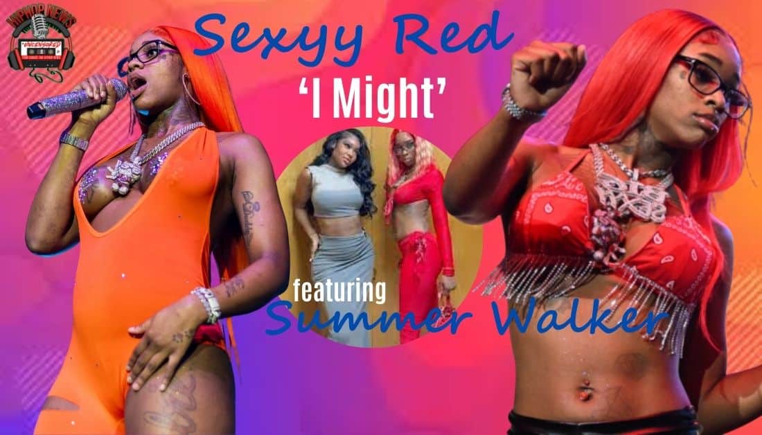 Sexyy Red heats up screens with ‘I Might’ music video ft. Summer Walker