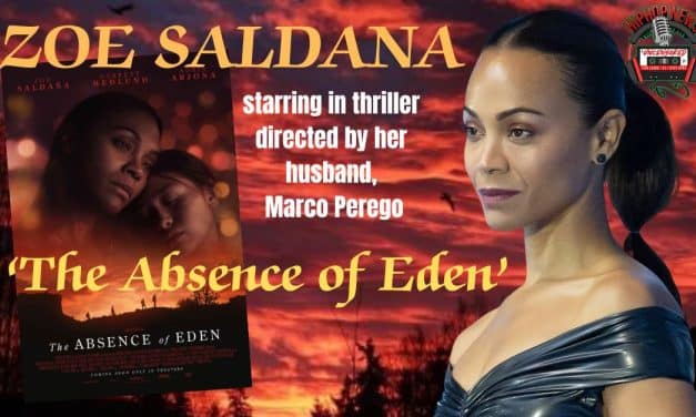 Zoe Saldana Takes on Immigration Thriller ‘The Absence of Eden’
