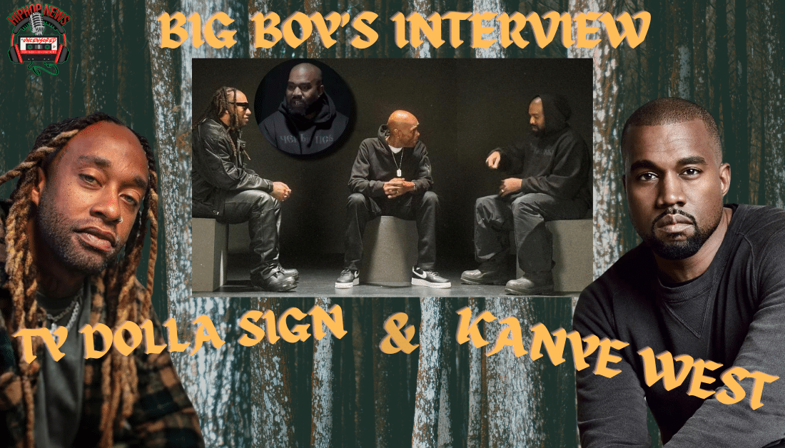 Kanye West And Ty Dolla Sign Interview With Big Boy Highlights