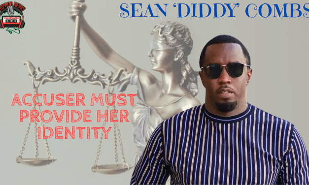 Judge Orders Diddy’s Rape Accuser To Reveal Identity
