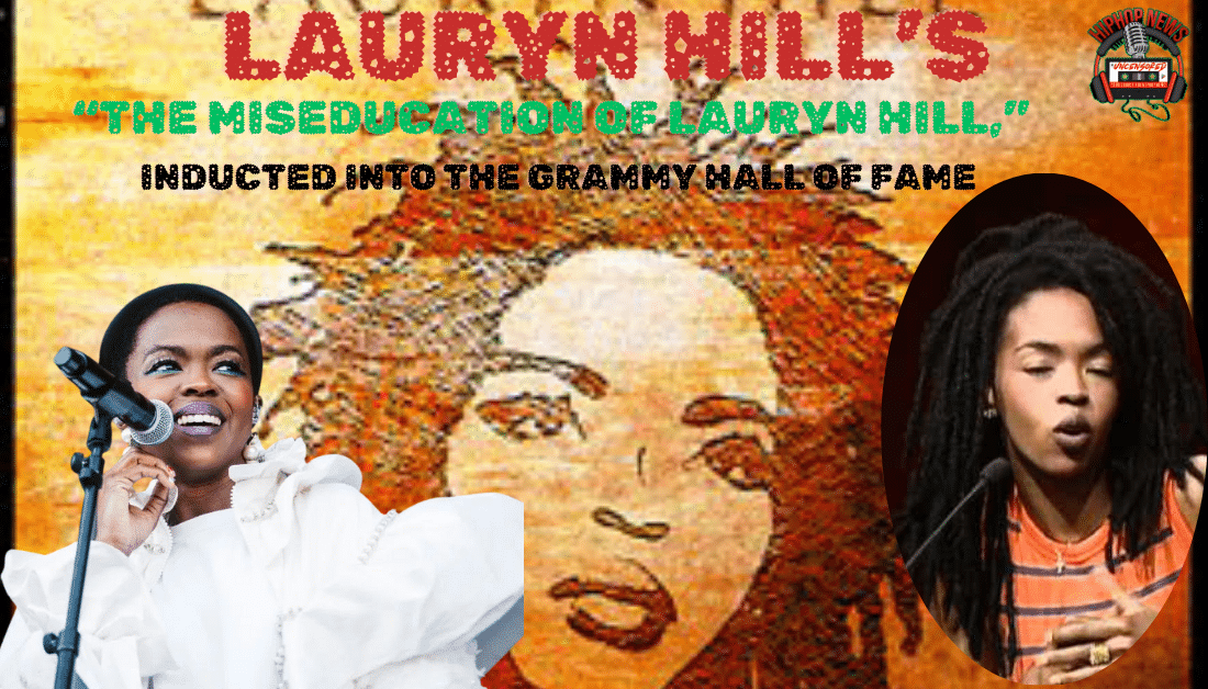Lauryn Hill’s “Miseducation” Album Joins Grammy Hall Of Fame