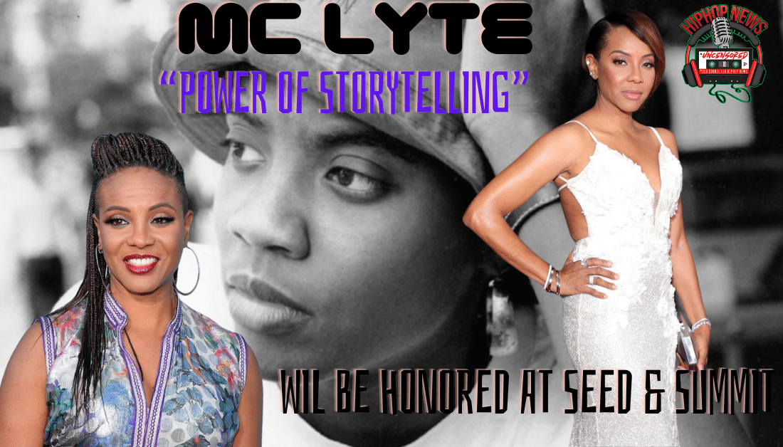 MC Lyte’s ‘Power Of Storytelling ‘ Will Be Honored At Seed Summit