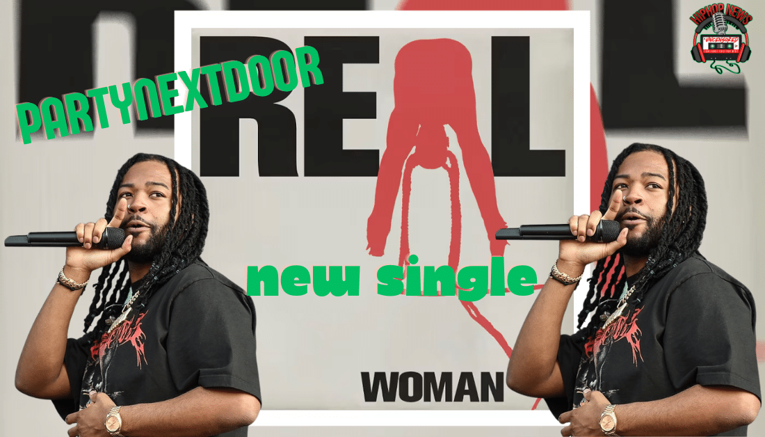PartyNextDoor Drops New Single ‘Real Woman’