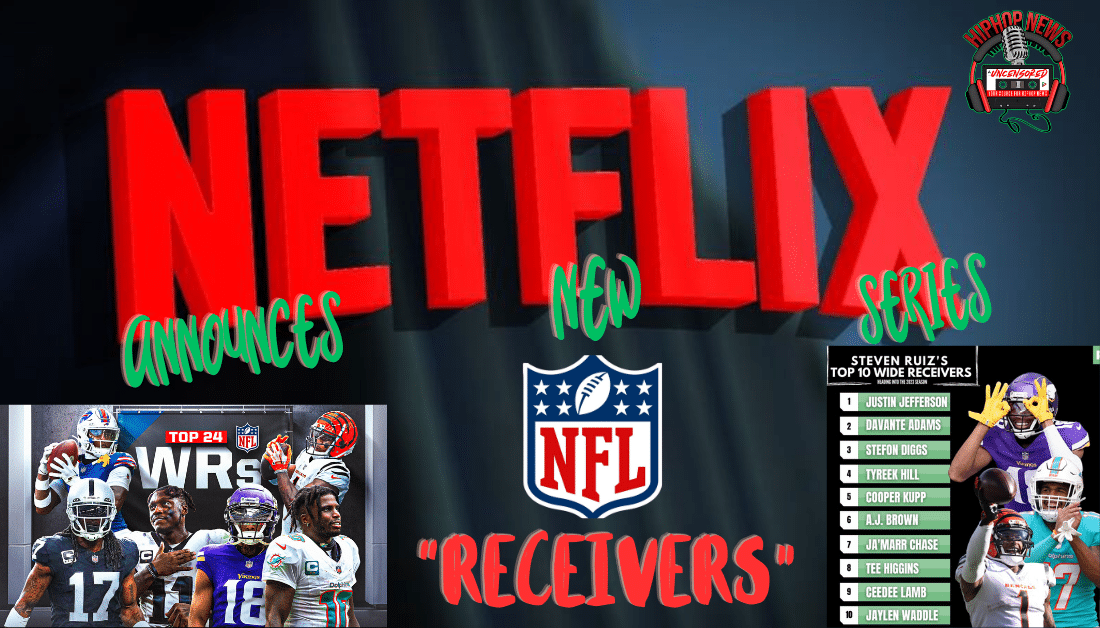 Netflix Unveils Exciting New NFL Series ‘Receivers’