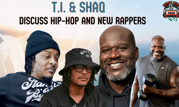 T.I. & Shaq Talked About Current Hip-Hop Landscape