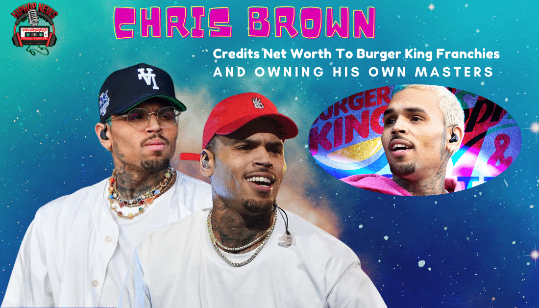 Chris Brown’s Wealth From Burger King And Masters Ownership