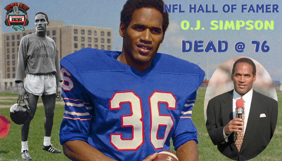 NFL Hall Of Famer O.J. Simpson Passes Away At 76