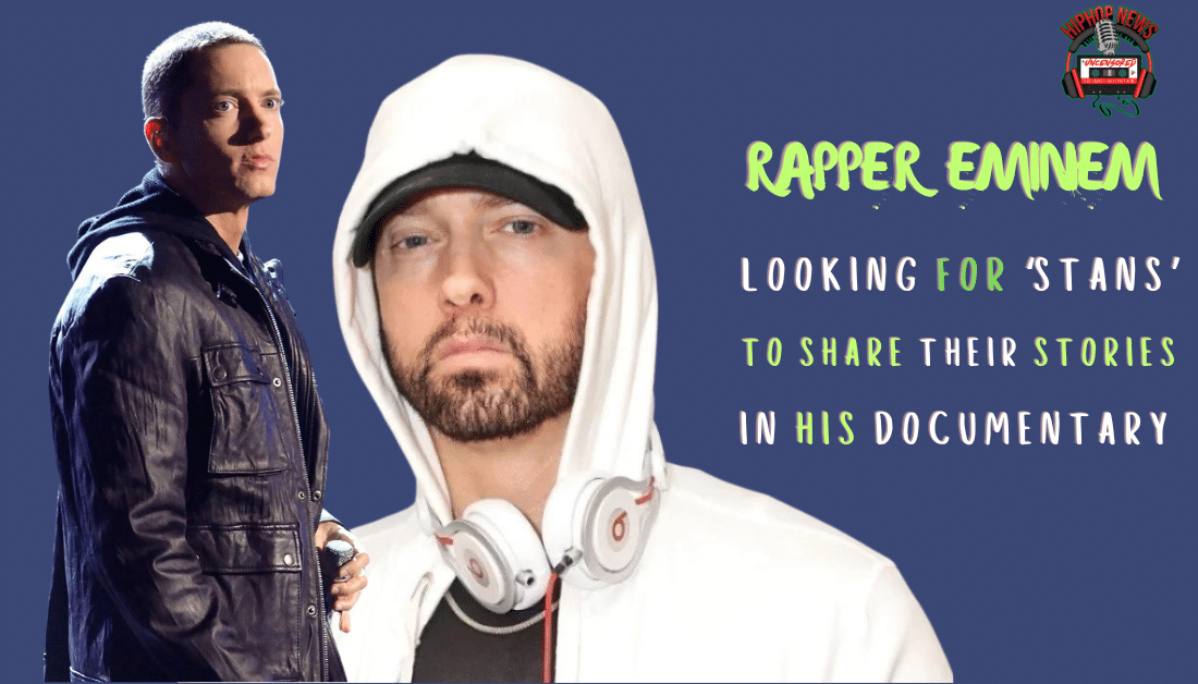 Eminem Seeks Fan Stories For Up Coming Documentary