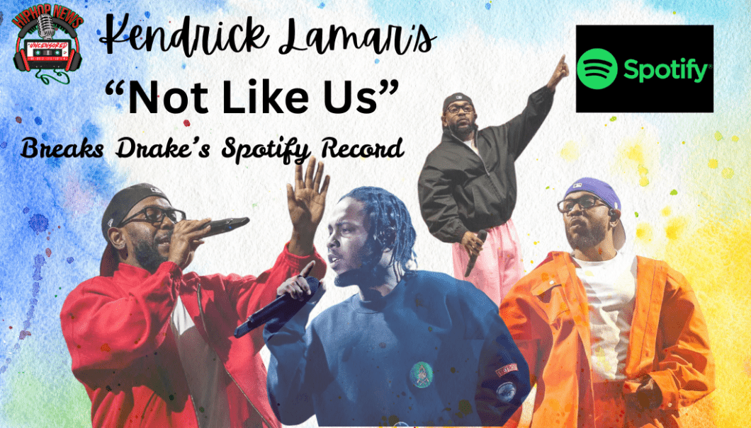Kendrick’s ‘Not Like Us’ Breaks Drake’s Spotify Record