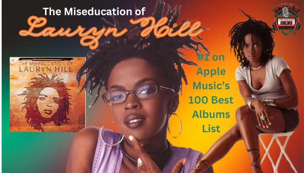 “The Miseducation of Lauryn Hill” Reigns Supreme on Apple Music’s Greatest Albums List