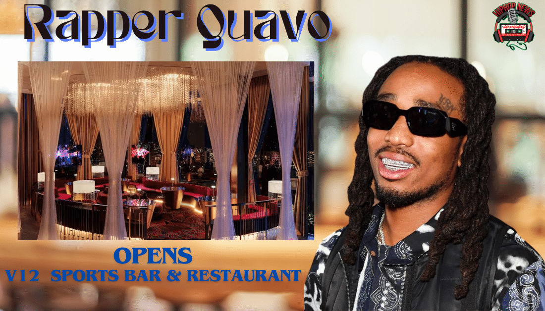 Rapper Quavo Opens New Atlanta Sports Bar & Restaurant