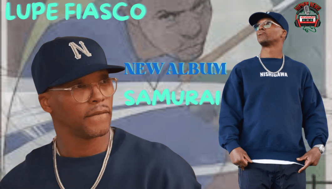 Lupe Fiasco New Album ‘Samurai’ New Single Released