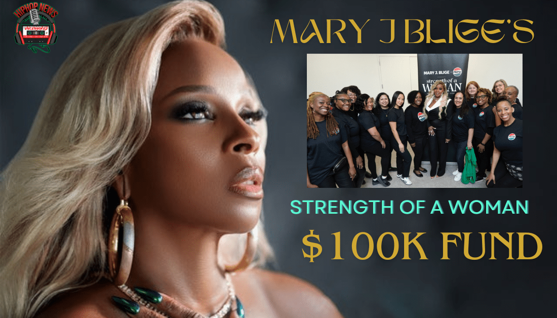 Mary J Blige Launches $100K Fund For Women’s Empowerment