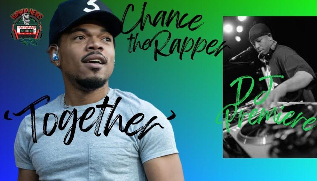 Chance the Rapper Debut’s DJ Premier-Produced ‘Together’