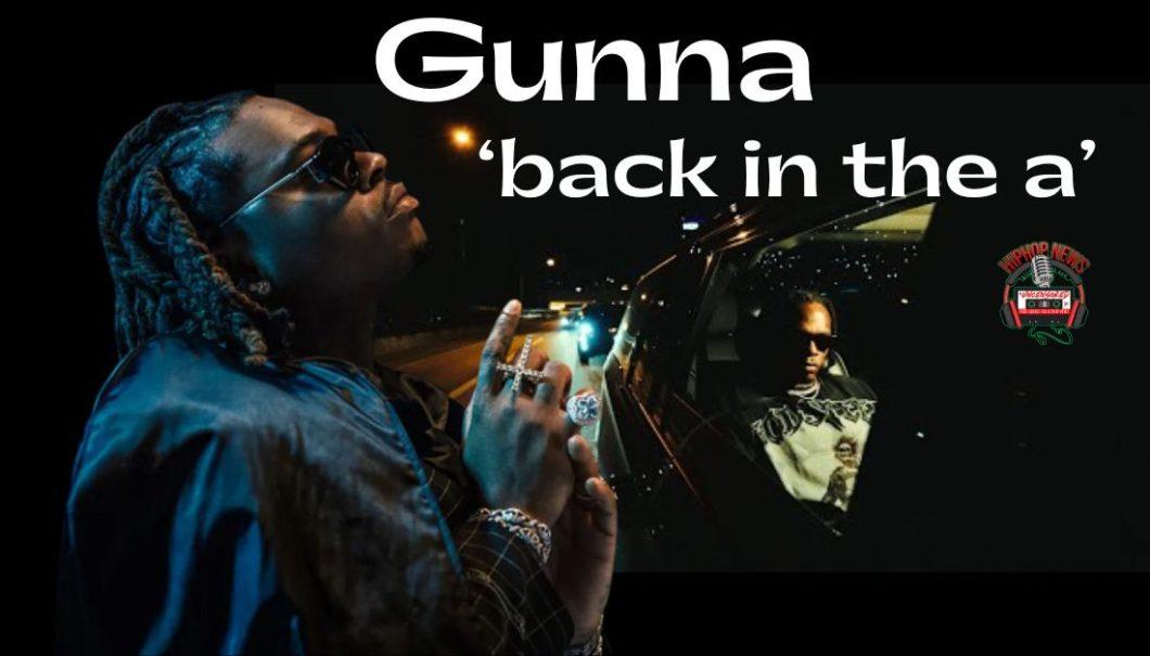 Gunna Takes Fans ‘Back in the A’ With New Music Video