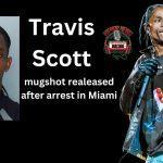 Travis Scott Mugshot Released After Arrest in Miami