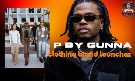 Gunna Debuts ‘P by Gunna’ Clothing Line In First Premium Collaboration