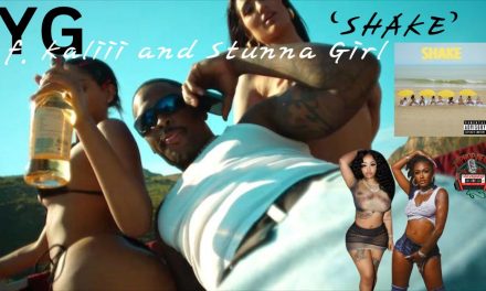 YG Engergetic ‘Shake’ Vid Features Kaliii and Stunna Girl