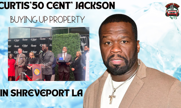 50 Cent’s Expands Property Portfolio In Shreveport LA