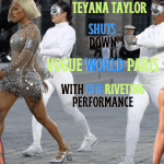 Teyana’s Sparkling Performance And Runway Walk  At Vogue World Paris