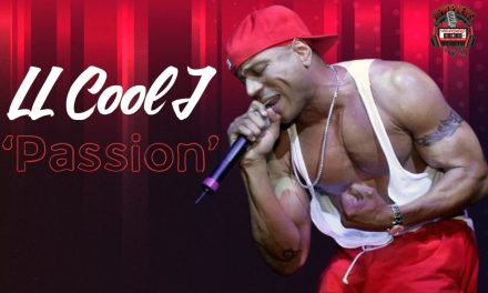 LL Cool J Releases ‘Passion’ Music Video, Anticipation Builds for ‘The Force’ Album