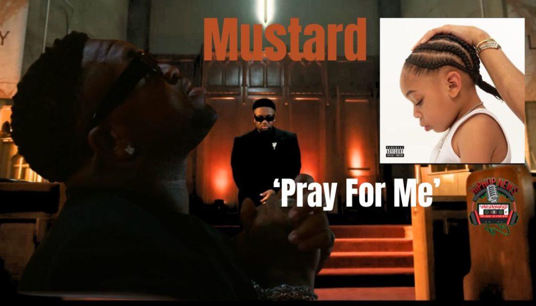 Mustard’s Musical Debut: ‘Pray For Me’