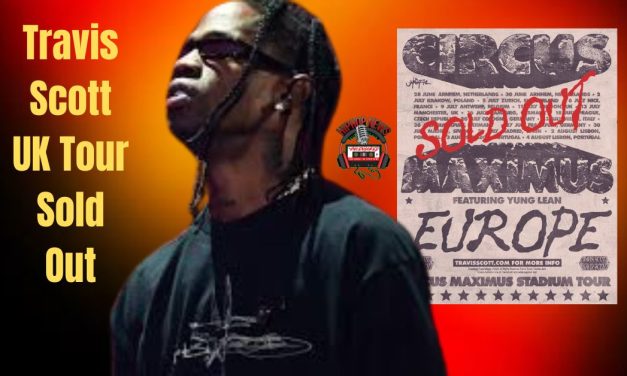 Travis Scott’s Spectacular Circus Maximus Tour In Europe Sold Out!!!