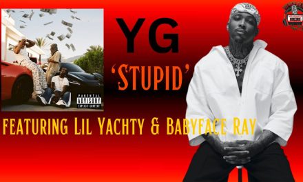 Unexpected Collaboration: YG’s ‘Stupid’ Music Video with Lil Yachty and Babyface Ray Surprises Fans