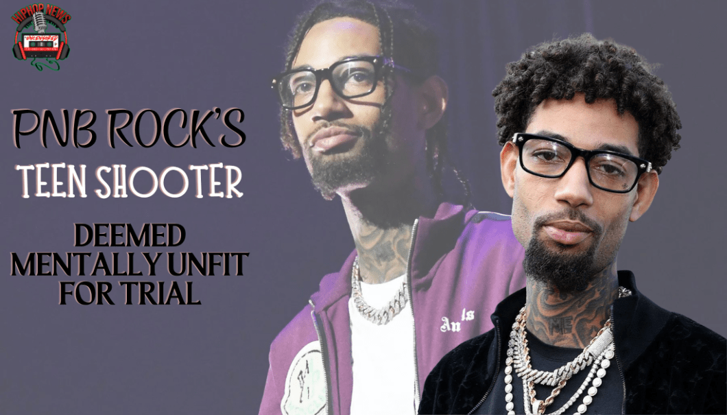 California Judge Deems PnB Rock’s Killer Incompetent To Stand Trial