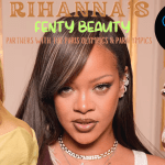 Rihanna’s Fenty Beauty Partners With Paris Olympics