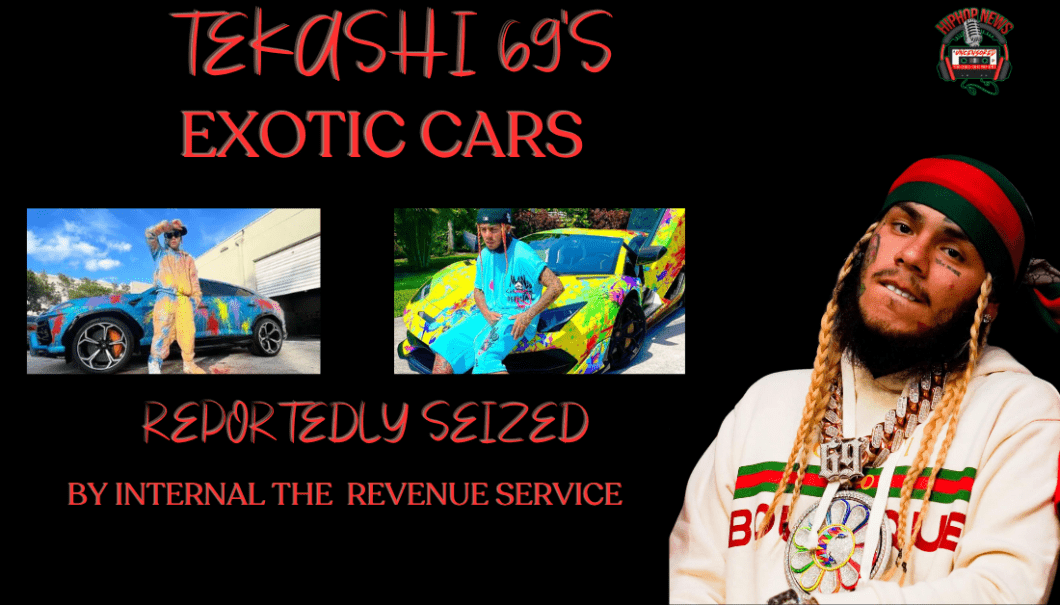 IRS Seizes Tekashi69’s Luxury Cars