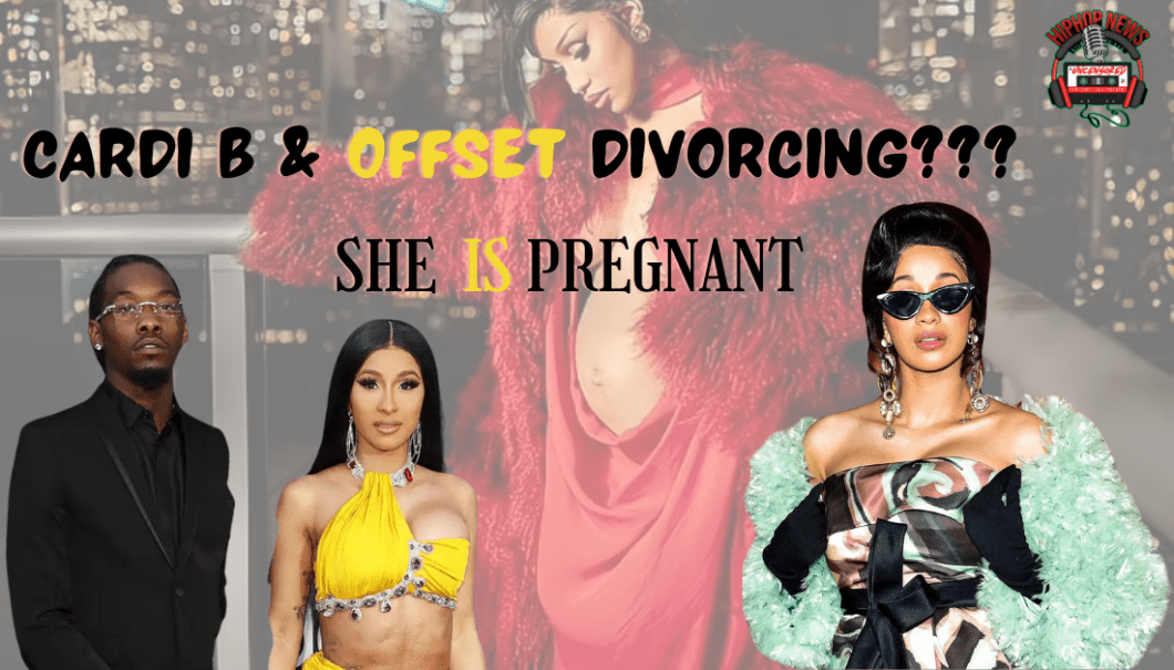 Cardi B’s Divorce And Baby News Revealed