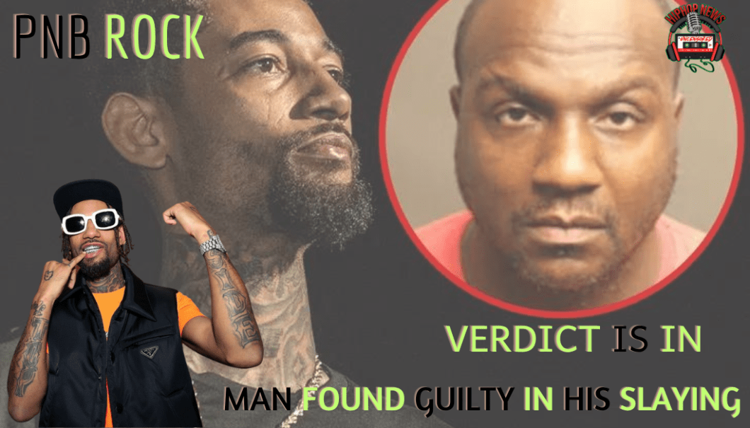 Verdict Reached: Man Convicted In PnB Rock’s Murder