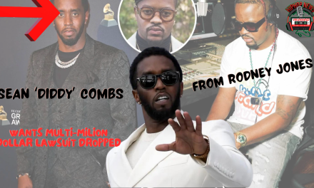 Sean Combs Seeks Dismissal Of Lawsuit By Rodney Jones