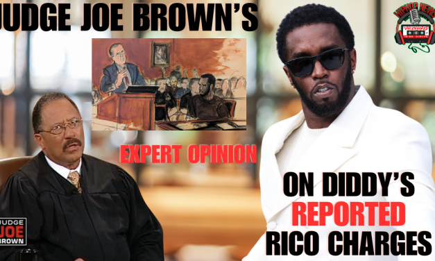 Judge Joe Brown Breaks Down Diddy’s RICO Indictment