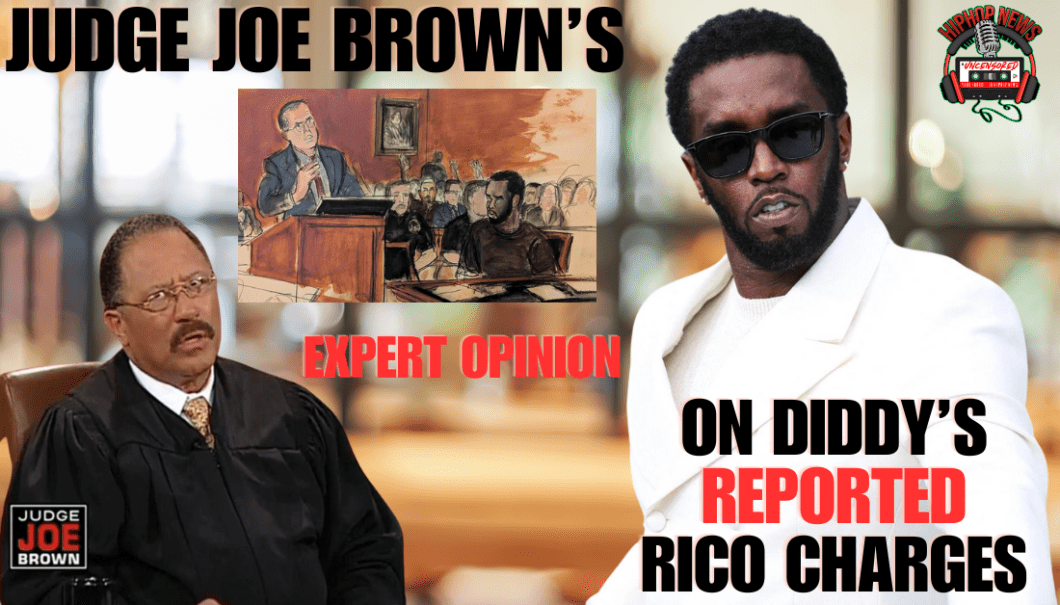 Judge Joe Brown Breaks Down Diddy’s RICO Indictment