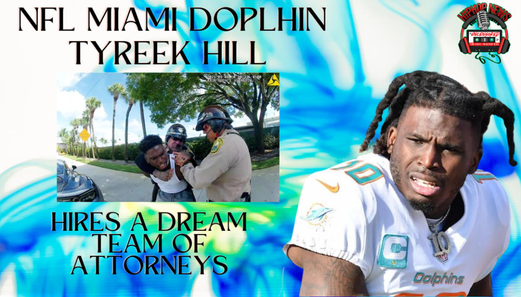 Miami Dolphin Player Tyreek Hill Enlists Legal Dream Team