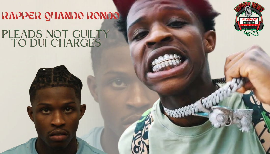 Rapper Quando Rondo Denies Charges In DUI Case