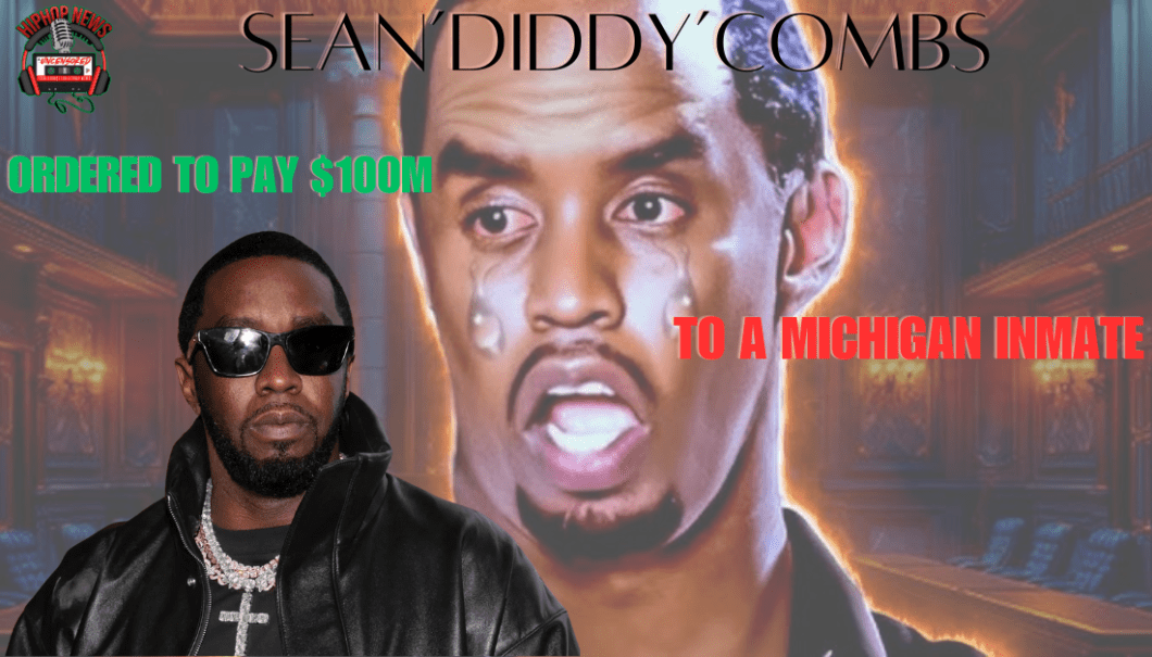 Diddy Ordered to Pay $100M For Sexual Assault To An Inmate