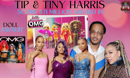 Tip & Tiny Harris Are Triumphant  In $71M Lawsuit Over O.M.G. Dolls